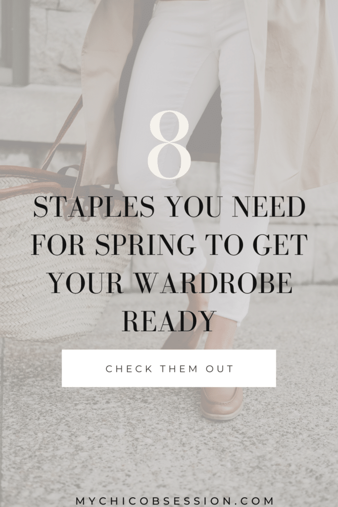 Michigan Spring Staples 8 Spring Staples You Need This Season - MY CHIC OBSESSION