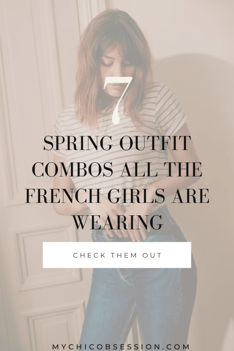 7 Spring Outfit Combos All The French Girls Are Wearing - MY CHIC OBSESSION