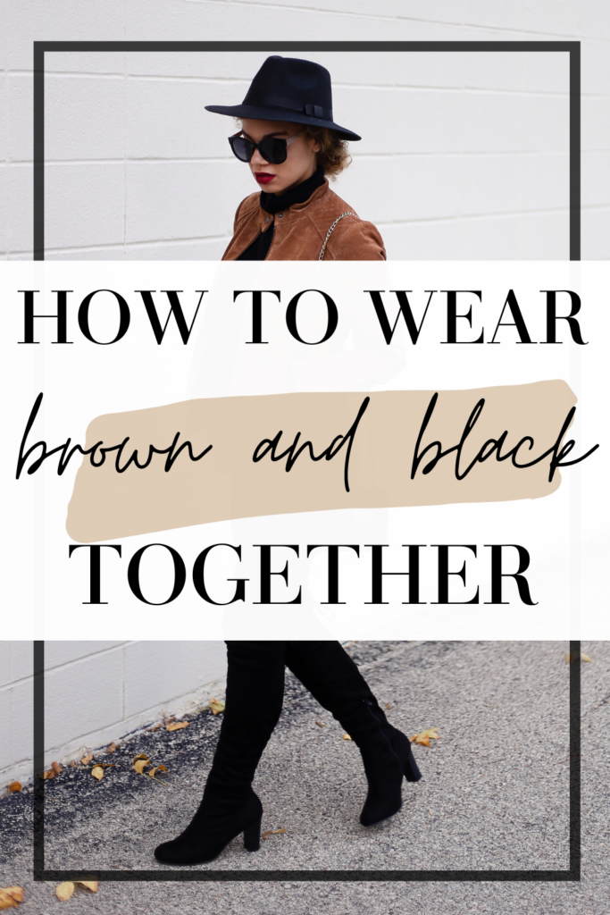 How to Wear Brown and Black Together (With Examples!) - MY CHIC OBSESSION
