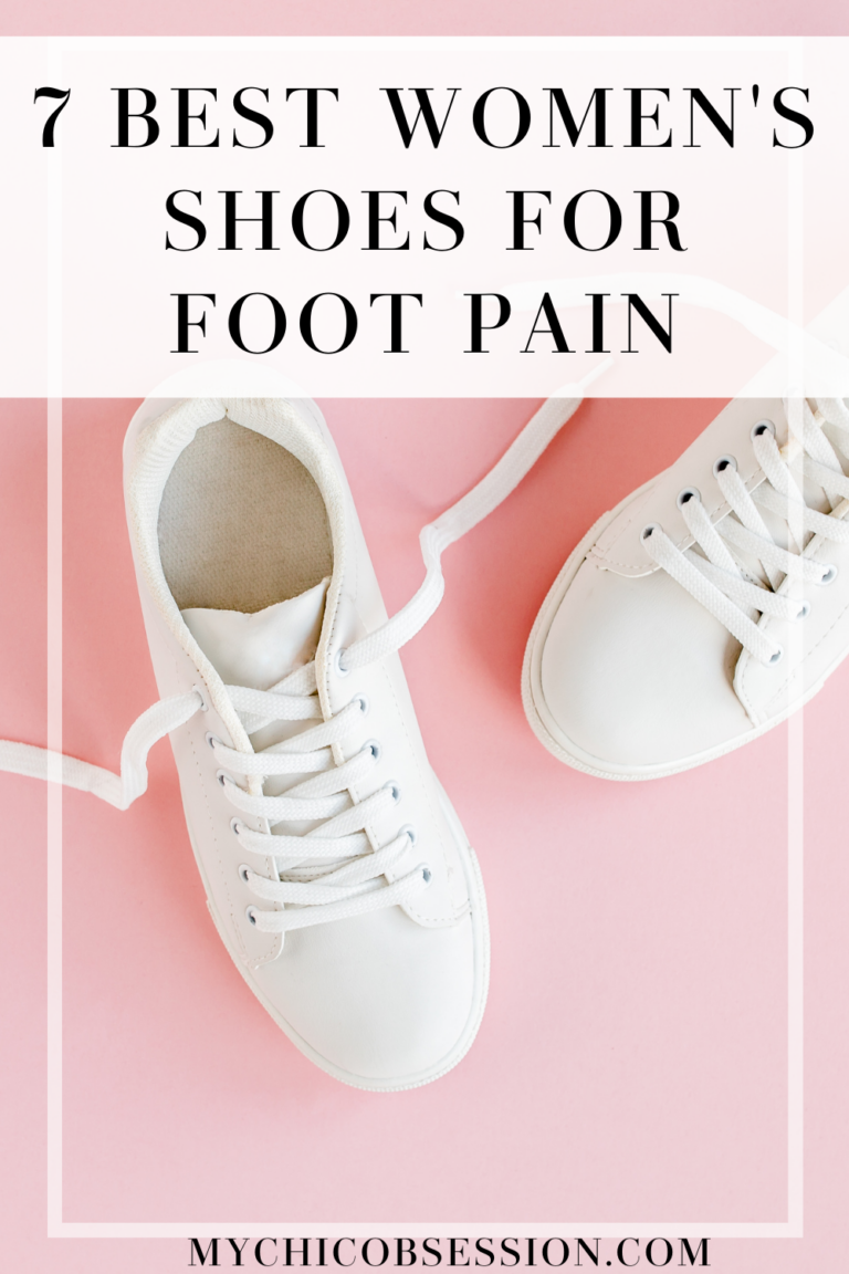 7 Best Women’s Shoes for Foot Pain MY CHIC OBSESSION
