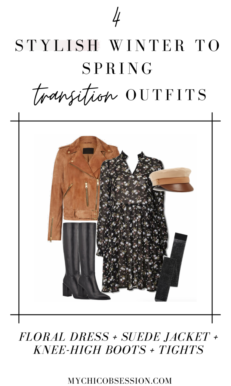 4 Stylish Winter to Spring Transition Outfits - MY CHIC OBSESSION