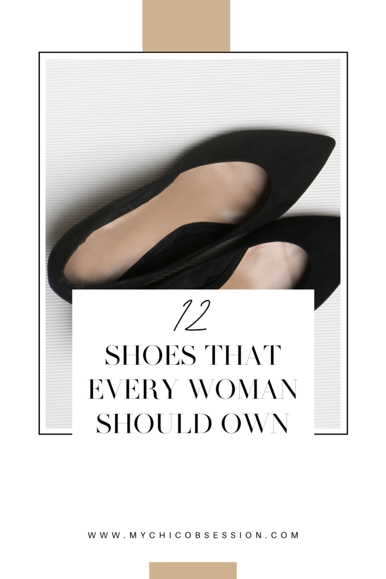 The 12 Shoes Every Woman Should Own MY CHIC OBSESSION